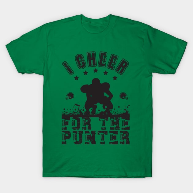 I cheer for the punter T-Shirt by Myartstor 